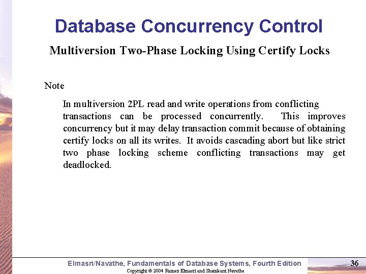 Database Concurrency Control Multiversion Two-Phase Locking Using Certify Locks Note In multiversion 2 PL