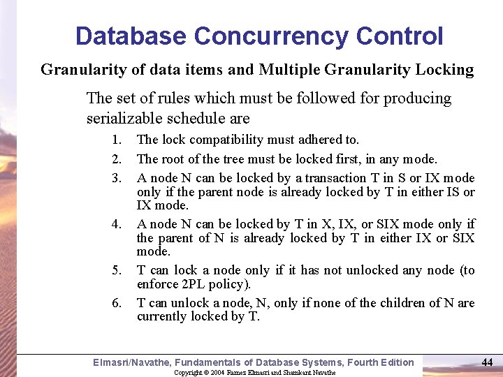 Database Concurrency Control Granularity of data items and Multiple Granularity Locking The set of