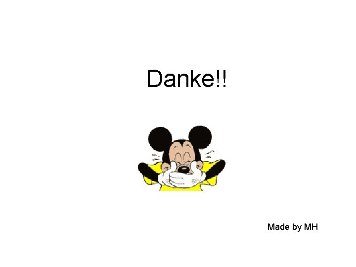 Danke!! Made by MH 