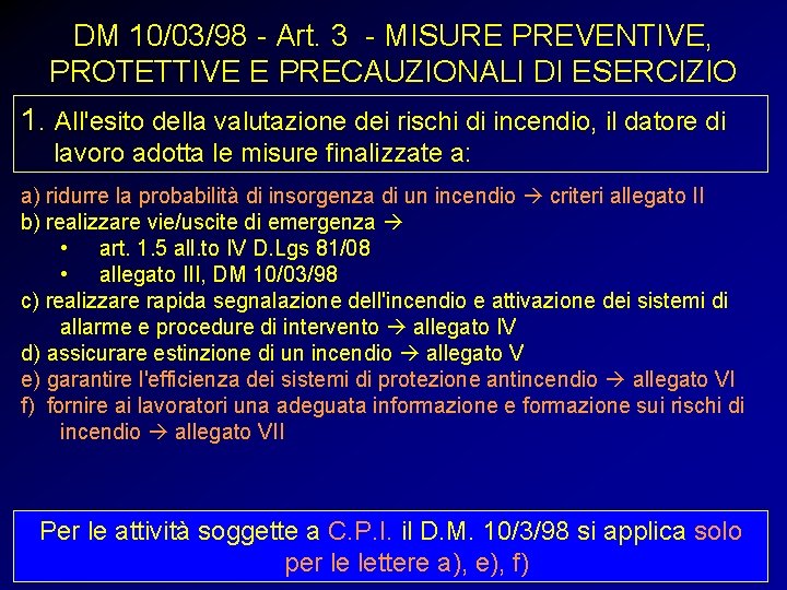 DM 10/03/98 - Art. 3 - MISURE PREVENTIVE, PROTETTIVE E PRECAUZIONALI DI ESERCIZIO 1.