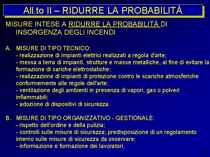 All. to II – RIDURRE LA PROBABILITÀ MISURE INTESE A RIDURRE LA PROBABILITÀ DI