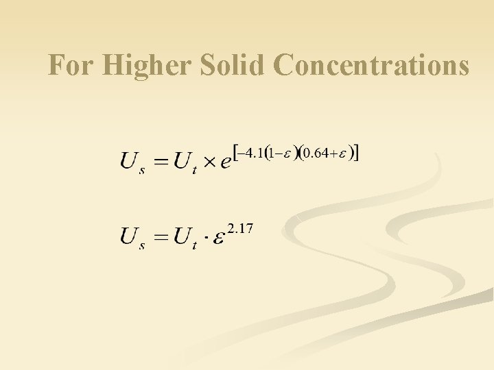 For Higher Solid Concentrations 