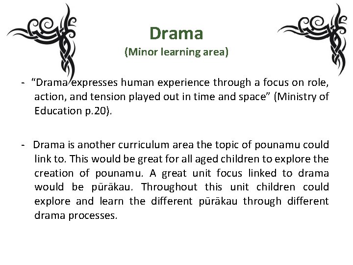 Drama (Minor learning area) - “Drama expresses human experience through a focus on role, Drama (Minor learning area) - “Drama expresses human experience through a focus on role,