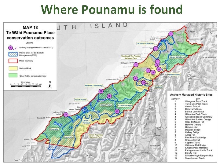 Where Pounamu is found Where Pounamu is found