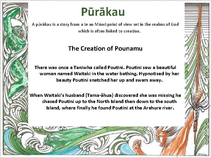 Pūrākau A pūrākau is a story from a te ao Māori point of view Pūrākau A pūrākau is a story from a te ao Māori point of view