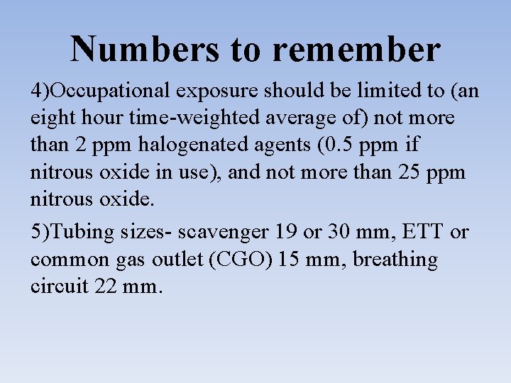 Numbers to remember 4)Occupational exposure should be limited to (an eight hour time-weighted average