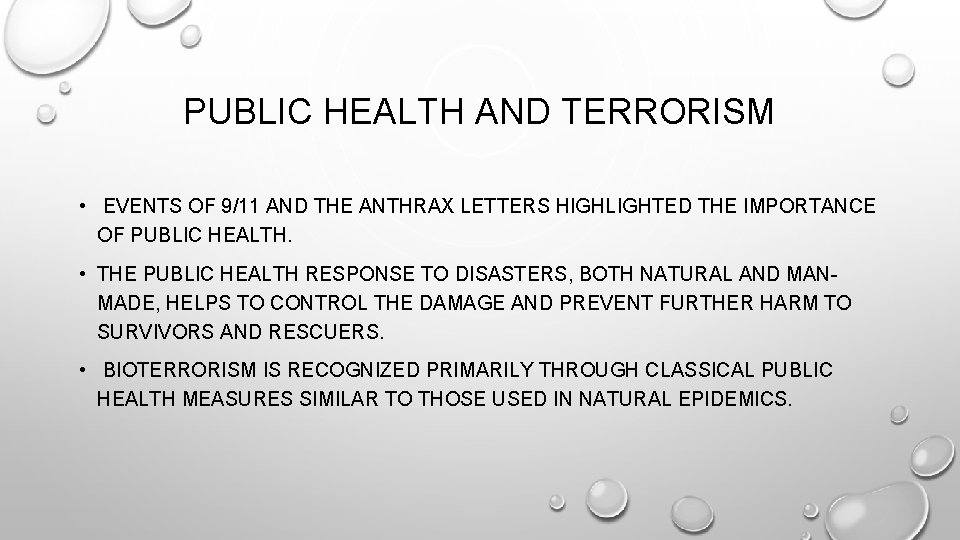 PUBLIC HEALTH AND TERRORISM • EVENTS OF 9/11 AND THE ANTHRAX LETTERS HIGHLIGHTED THE