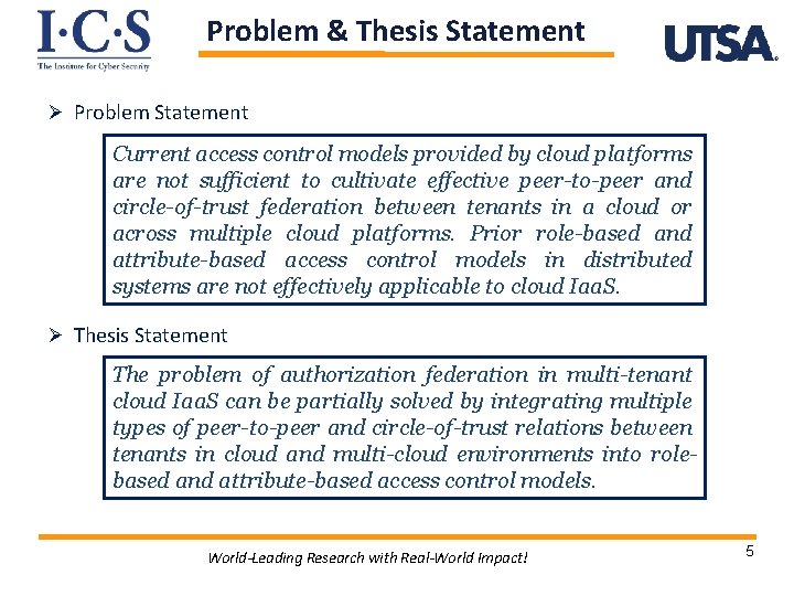 Problem & Thesis Statement Ø Problem Statement Current access control models provided by cloud