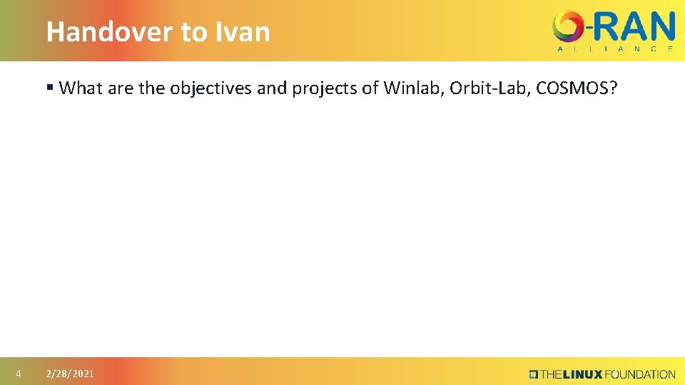 Handover to Ivan § What are the objectives and projects of Winlab, Orbit-Lab, COSMOS?