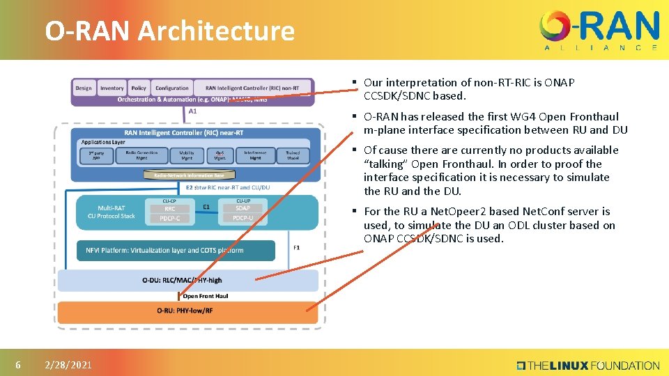 O-RAN Architecture § Our interpretation of non-RT-RIC is ONAP CCSDK/SDNC based. § O-RAN has