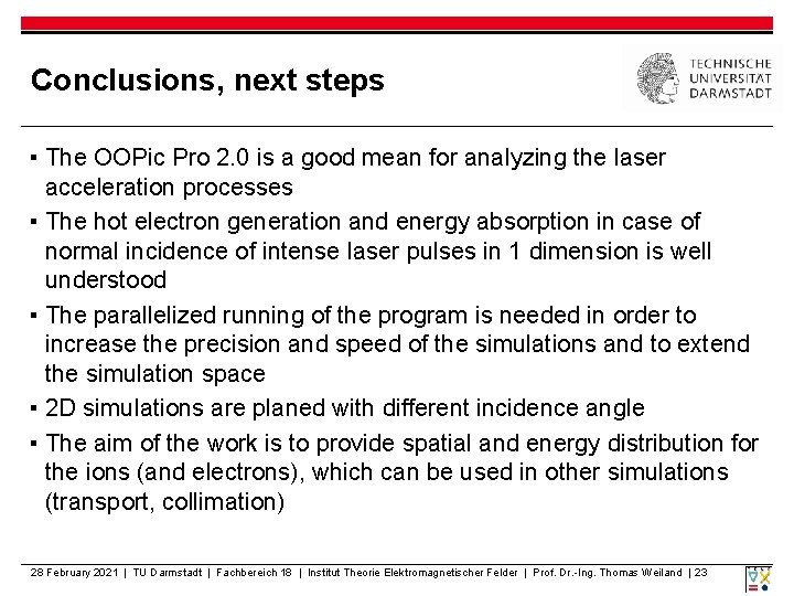 Conclusions, next steps ▪ The OOPic Pro 2. 0 is a good mean for