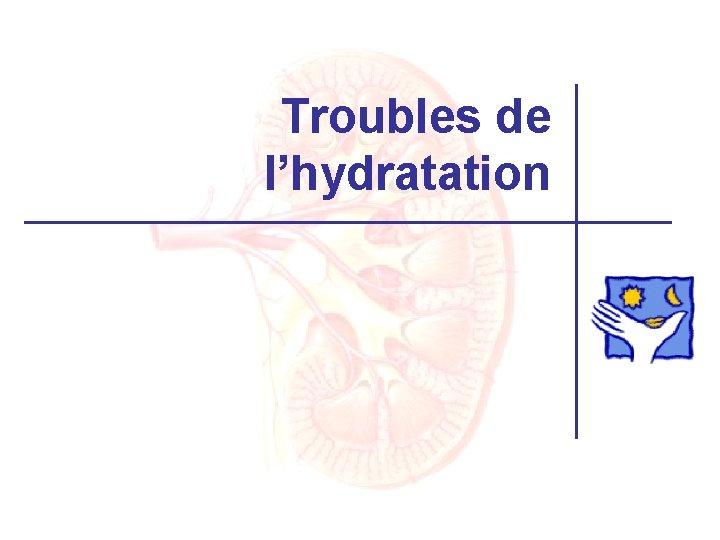 Troubles de l’hydratation 