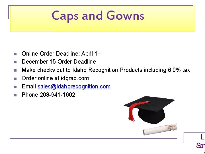 Caps and Gowns n n n Online Order Deadline: April 1 st December 15