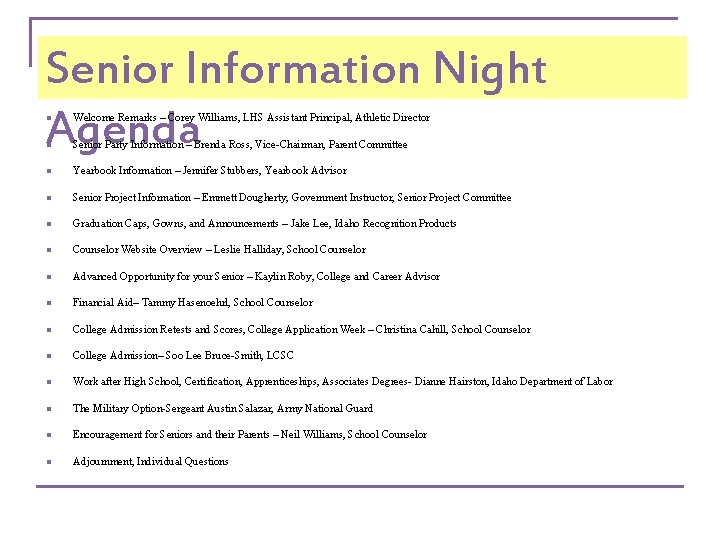 Senior Information Night Agenda n Welcome Remarks – Corey Williams, LHS Assistant Principal, Athletic