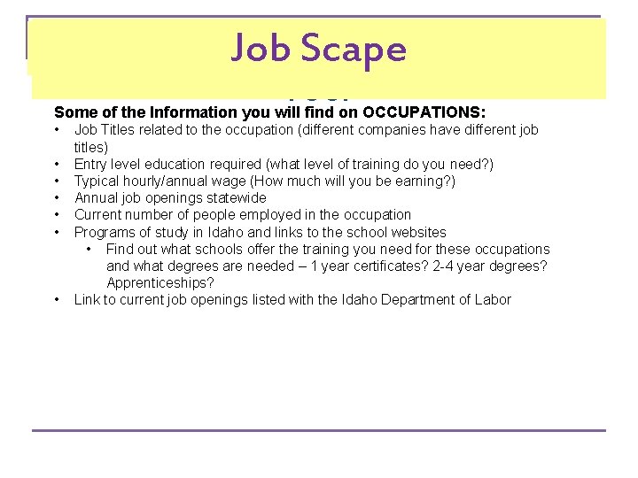  JOBSCAPE – A Career Search Job Scape Tool Some of the Information you