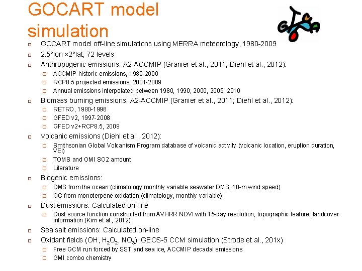 GOCART model simulation GOCART model off-line simulations using MERRA meteorology, 1980 -2009 2. 5°lon