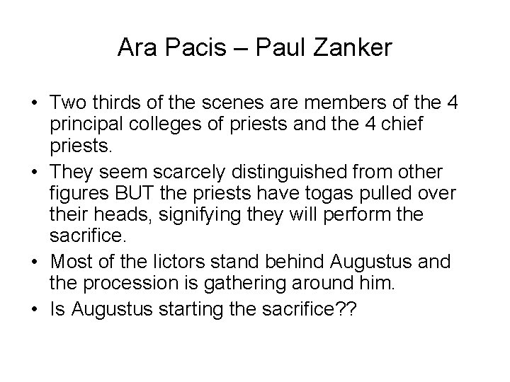 Ara Pacis – Paul Zanker • Two thirds of the scenes are members of