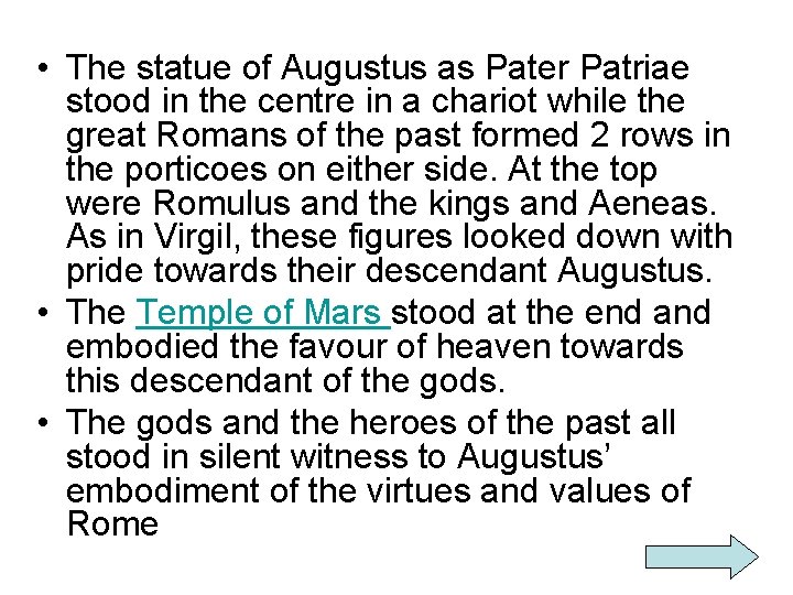  • The statue of Augustus as Pater Patriae stood in the centre in