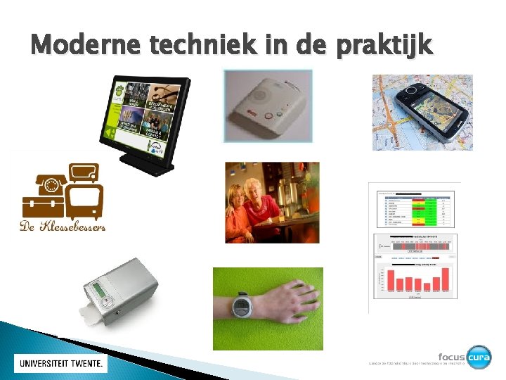 Moderne techniek in de praktijk 