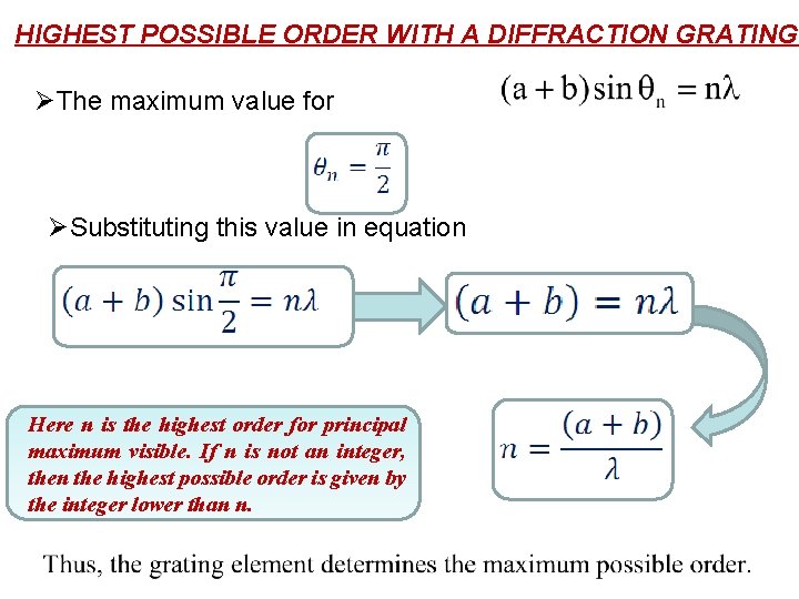 HIGHEST POSSIBLE ORDER WITH A DIFFRACTION GRATING ØThe maximum value for ØSubstituting this value