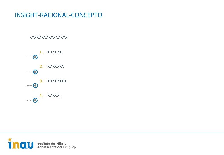 INSIGHT-RACIONAL-CONCEPTO XXXXXXXX 1. XXXXXX. 2. XXXXXXX 3. XXXX 4. XXXXX. 