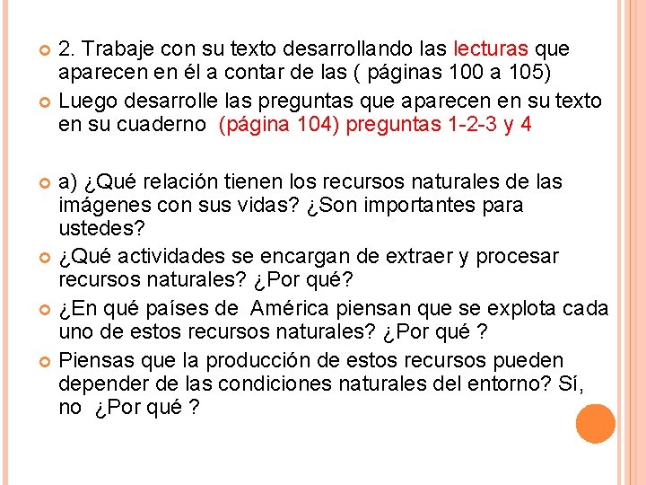 2. Trabaje con su texto desarrollando las lecturas que aparecen en él a contar