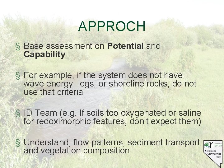 APPROCH § Base assessment on Potential and Capability. § For example, if the system