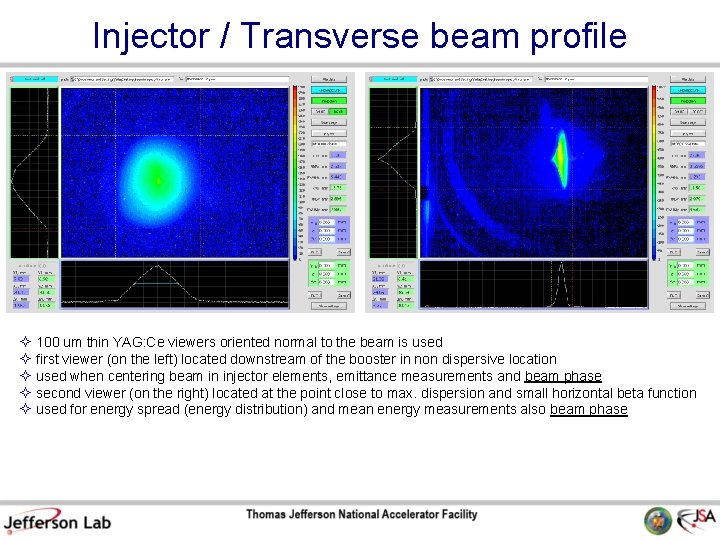 Injector / Transverse beam profile 100 um thin YAG: Ce viewers oriented normal to