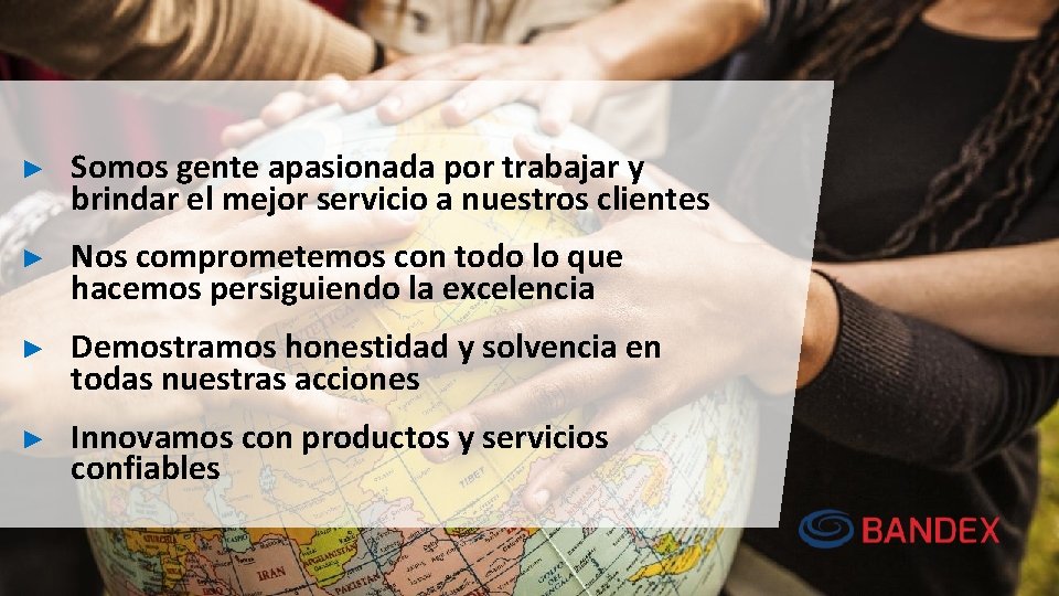 ► Somos gente apasionada por trabajar y brindar el mejor servicio a nuestros clientes