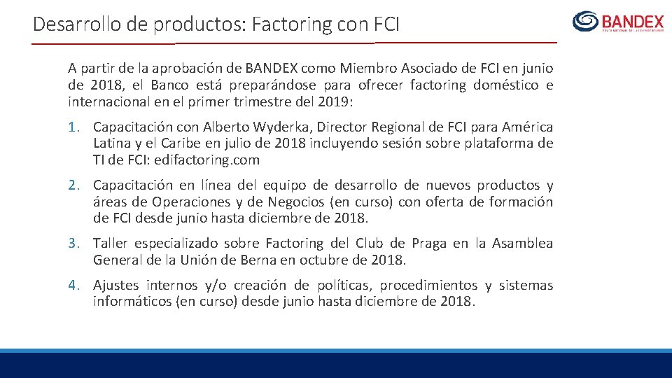 Desarrollo de productos: Factoring con FCI A partir de la aprobación de BANDEX como