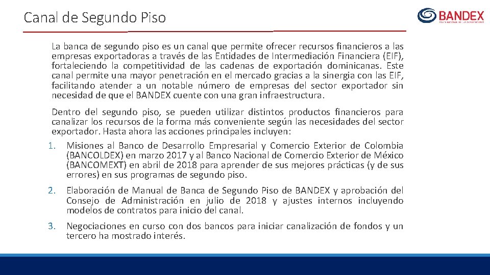 Canal de Segundo Piso La banca de segundo piso es un canal que permite