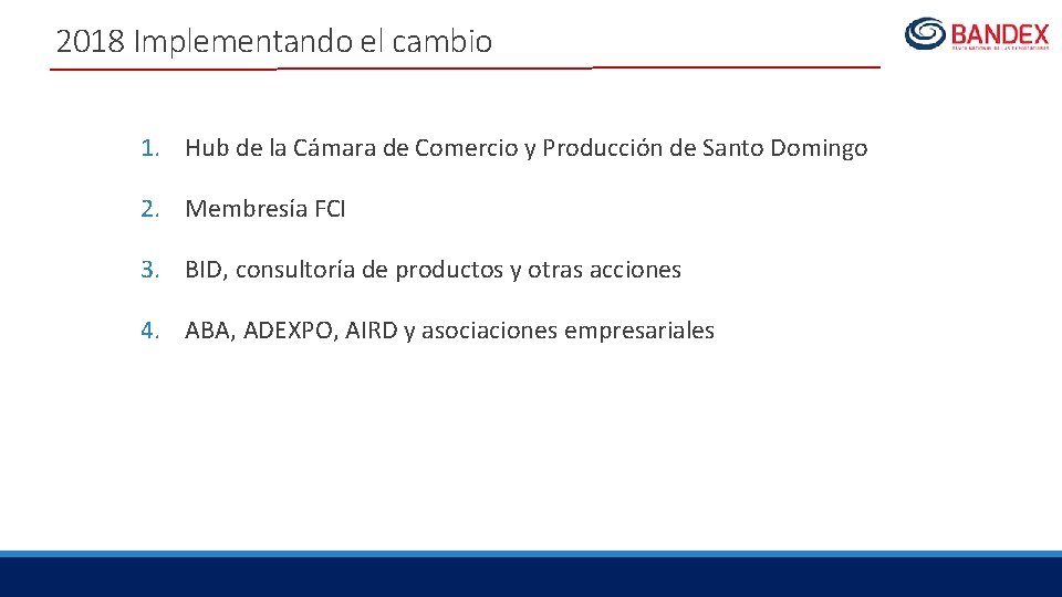 2018 Implementando el cambio 1. Hub de la Cámara de Comercio y Producción de