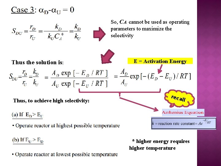 So, CA cannot be used as operating parameters to maximize the selectivity Thus the