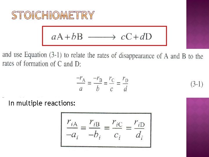 In multiple reactions: 