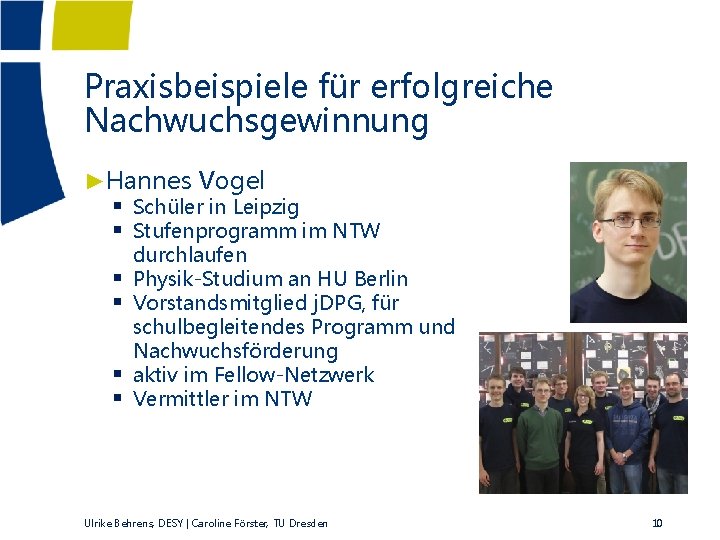 Praxisbeispiele für erfolgreiche Nachwuchsgewinnung ►Hannes Vogel § Schüler in Leipzig § Stufenprogramm im NTW