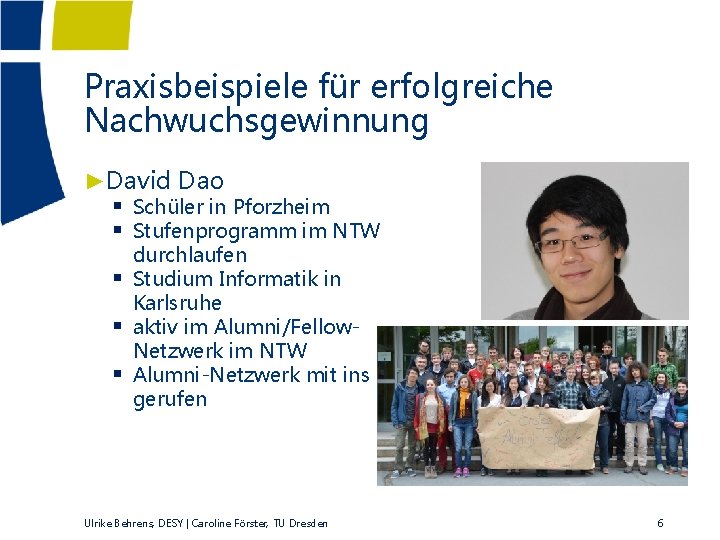 Praxisbeispiele für erfolgreiche Nachwuchsgewinnung ►David Dao § Schüler in Pforzheim § Stufenprogramm im NTW