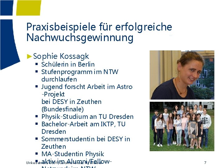 Praxisbeispiele für erfolgreiche Nachwuchsgewinnung Kiel ►Sophie Kossagk § Schülerin in Berlin § Stufenprogramm im