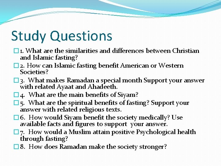 Study Questions � 1. What are the similarities and differences between Christian and Islamic
