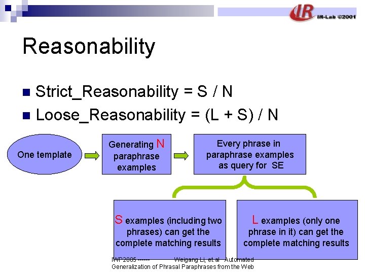 Reasonability Strict_Reasonability = S / N n Loose_Reasonability = (L + S) / N