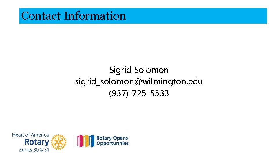 Contact Information Sigrid Solomon sigrid_solomon@wilmington. edu (937)-725 -5533 