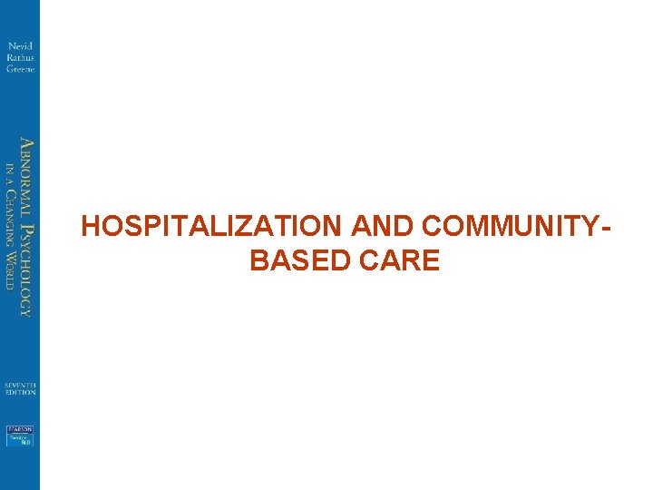 HOSPITALIZATION AND COMMUNITYBASED CARE 