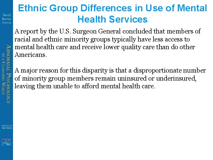Ethnic Group Differences in Use of Mental Health Services A report by the U.