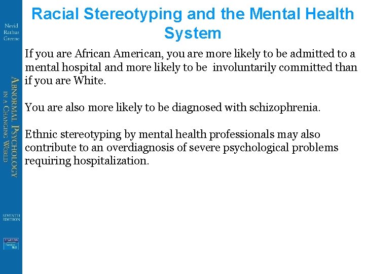 Racial Stereotyping and the Mental Health System If you are African American, you are