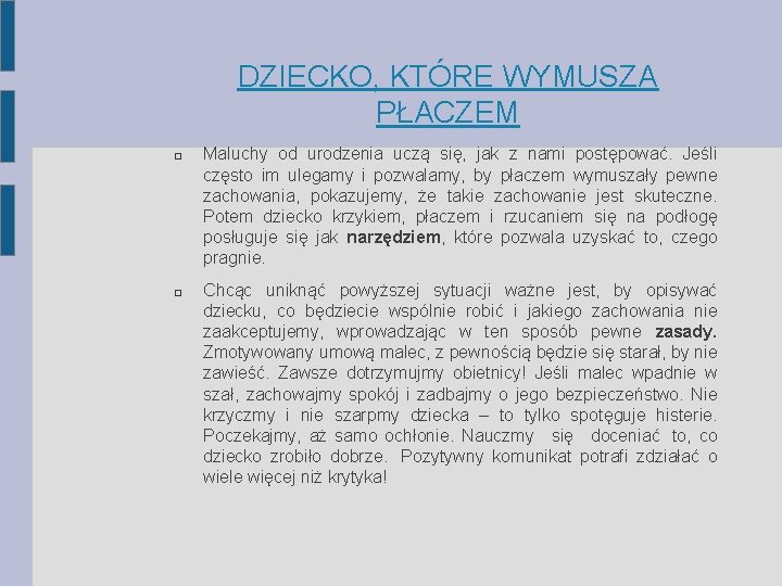 DZIECKO, KTÓRE WYMUSZA PŁACZEM � � Maluchy od urodzenia uczą się, jak z nami