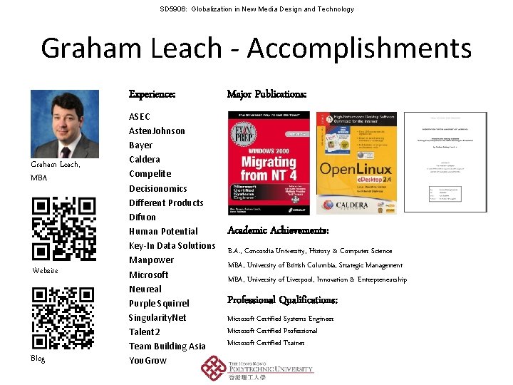 SD 5906: Globalization in New Media Design and Technology Graham Leach - Accomplishments Experience: