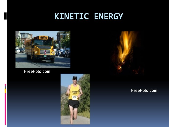 KINETIC ENERGY Free. Foto. com 