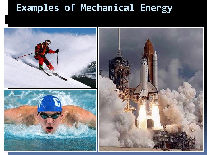 Examples of Mechanical Energy 