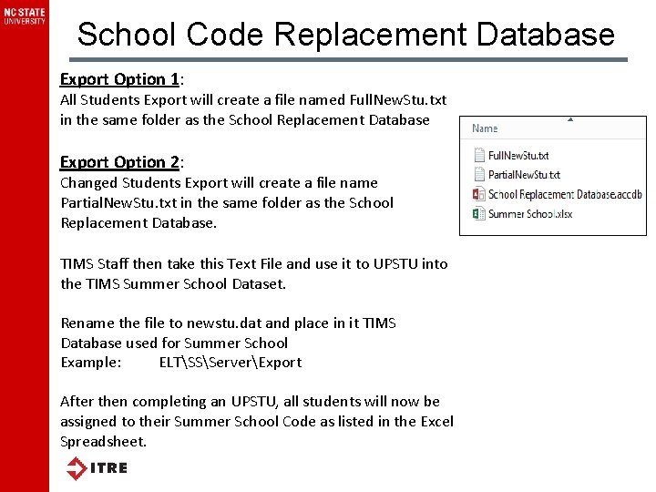 School Code Replacement Database Export Option 1: All Students Export will create a file