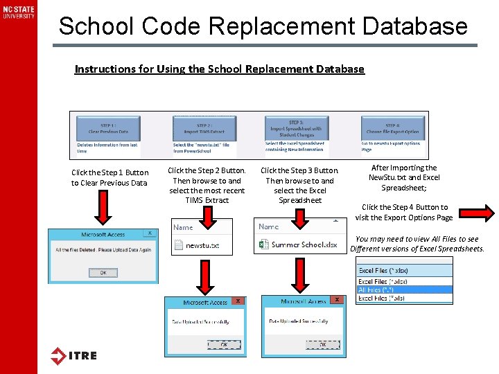 School Code Replacement Database Instructions for Using the School Replacement Database Click the Step