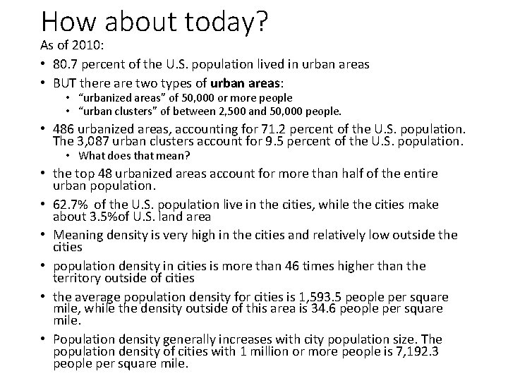 How about today? As of 2010: • 80. 7 percent of the U. S.